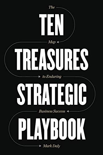 Beispielbild fr Ten Treasures Strategic Playbook: The Map to Enduring Business Success zum Verkauf von SecondSale