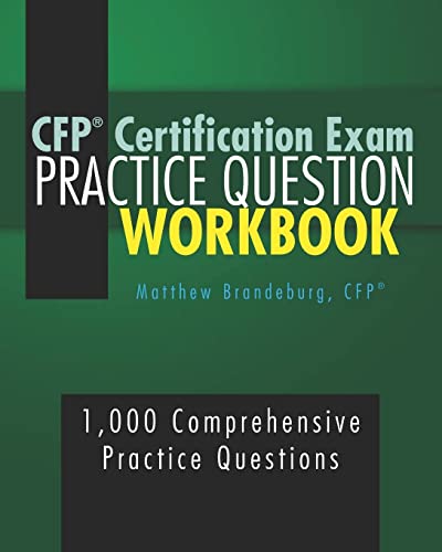 Beispielbild fr CFP Certification Exam Practice Question Workbook: 1,000 Comprehensive Practice Questions (2019 Edition) zum Verkauf von Revaluation Books