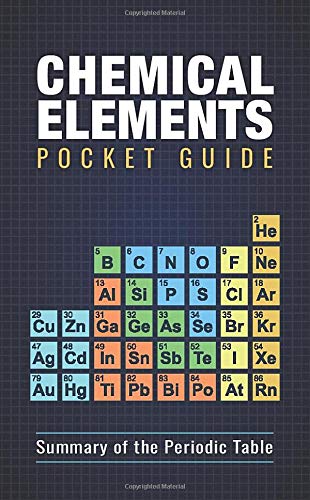 Beispielbild fr Chemical Elements Pocket Guide: Detailed Summary of the Periodic Table zum Verkauf von Bookmans