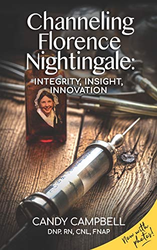 Stock image for Channeling Florence Nightingale: Integrity, Insight, Innovation for sale by SecondSale