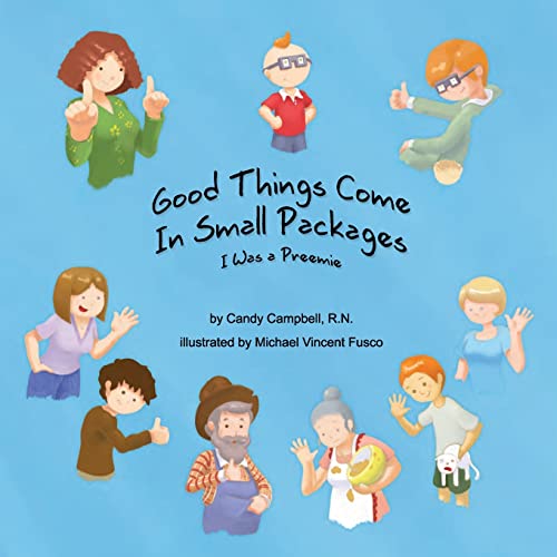 Stock image for Good Things Come In Small Packages: I Was A Preemie for sale by GreatBookPrices
