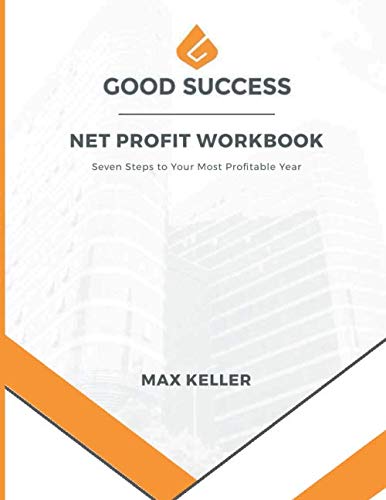 Imagen de archivo de Net Profit Workbook - Good Success: Seven Steps to Your Most Profitable Year a la venta por Revaluation Books