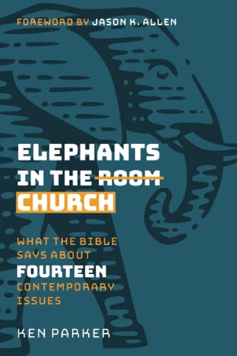 Imagen de archivo de Elephants in the Church: What the Bible Says About Fourteen Contemporary Issues a la venta por Lucky's Textbooks