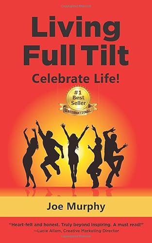 Stock image for Living Full Tilt: Celebrate Life! for sale by GF Books, Inc.