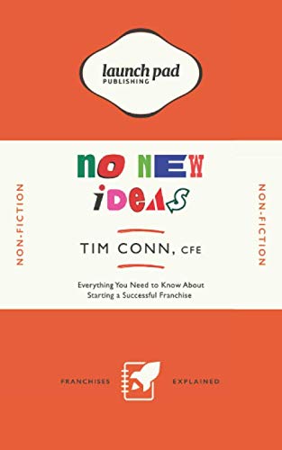 Beispielbild fr No New Ideas : Everything You Need to Know about Starting a Successful Franchise zum Verkauf von Better World Books