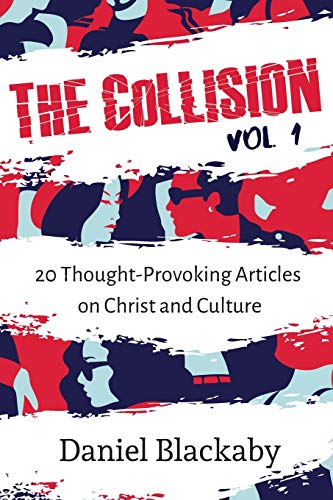 Stock image for The Collision Vol. 1: 20 Thought-Provoking Articles on Christ and Culture for sale by Lucky's Textbooks
