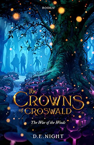 Stock image for The War of the Woods (The Croswald Series Book IV) (The Crowns of Croswald, 4) for sale by Lakeside Books