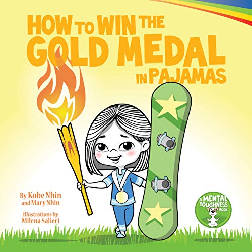 Stock image for How to Win the Gold Medal in Pajamas: Mental Toughness for Kids (Grow Grit Series) for sale by SecondSale