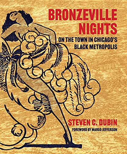 Stock image for Bronzeville Nights: On the Town in Chicago's Black Metropolis for sale by Better World Books