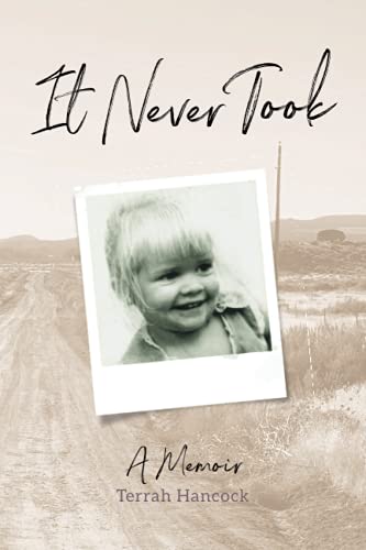 Imagen de archivo de It Never Took: A Memoir a la venta por Books Unplugged