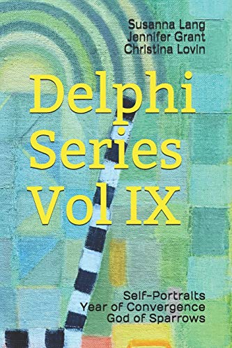 Beispielbild fr Delphi Series Vol IX: Self-Portraits, Year of Convergence, God of Sparrows zum Verkauf von Lucky's Textbooks