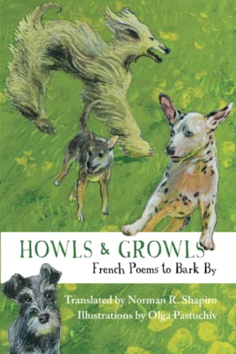 Beispielbild fr Howls & Growls: French Poems to Bark by zum Verkauf von Revaluation Books