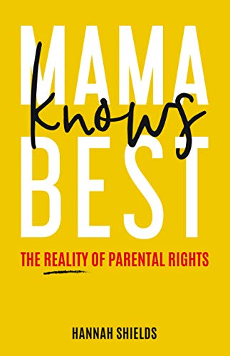 Imagen de archivo de Mama Knows Best: The Reality of Parental Rights a la venta por Half Price Books Inc.