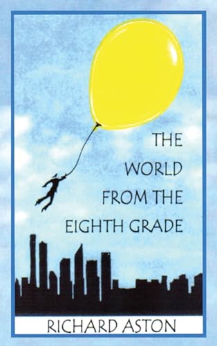 Beispielbild fr The World from the Eighth Grade zum Verkauf von California Books