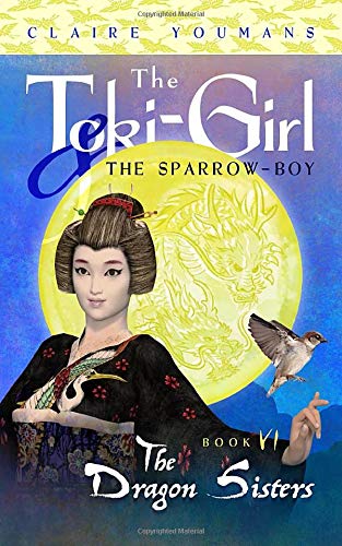 Beispielbild fr The Dragon Sisters: The Toki-Girl and the Sparrow-Boy, Book 6 zum Verkauf von Lucky's Textbooks