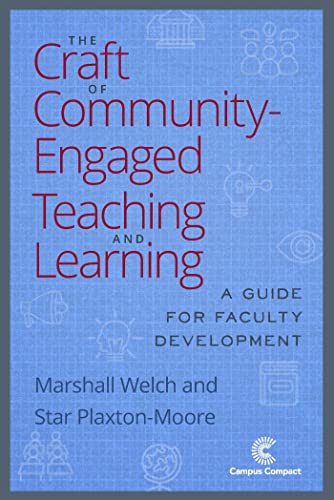 Beispielbild fr The Craft of Community-Engaged Teaching and Learning: A Guide for Faculty Development zum Verkauf von Books From California