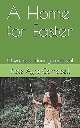 Imagen de archivo de A Home for Easter: Cherokees during removal (APPLE HILL SERIES) a la venta por Bookmonger.Ltd