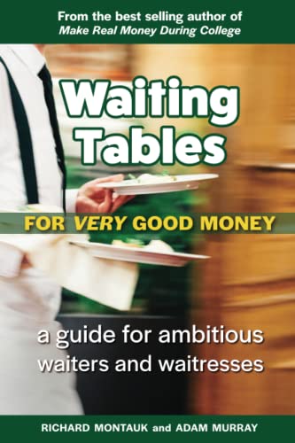 Imagen de archivo de Waiting Tables for Very Good Money: A Guide for Ambitious Waiters and Waitresses a la venta por SecondSale