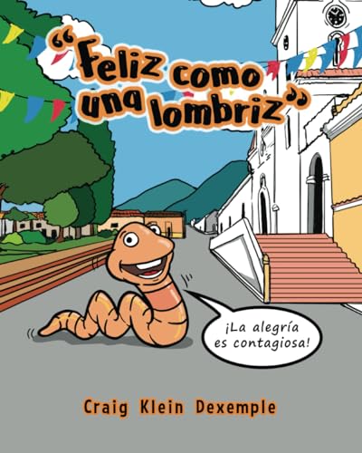 Beispielbild fr Feliz como una lombriz! (Spanish Edition) zum Verkauf von GF Books, Inc.