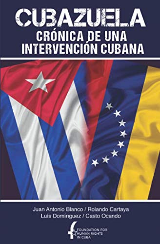 Stock image for Cubazuela: cr nica de una intervenci n cubana (Spanish Edition) for sale by ThriftBooks-Dallas