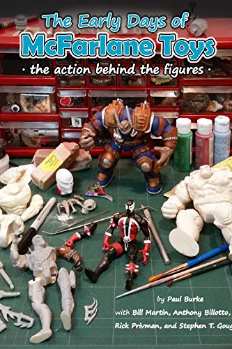 Stock image for The Early Days of McFarlane Toys: The Action Behind the Figures for sale by SecondSale