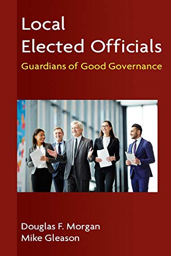 Imagen de archivo de Local Elected Officials: Guardians of Good Governance a la venta por SecondSale