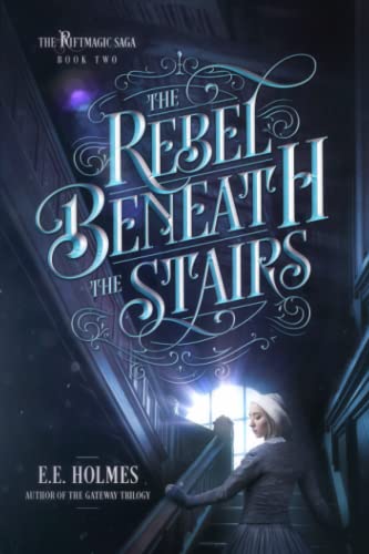 Imagen de archivo de The Rebel Beneath the Stairs (The Riftmagic Saga) a la venta por Front Cover Books