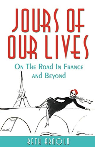 Beispielbild fr Jours Of Our Lives: On The Road In France And Beyond zum Verkauf von ThriftBooks-Dallas