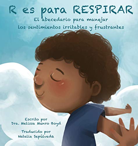 Imagen de archivo de R Es Para Respirar: El abecedario para manejar los sentimientos irritables y frustrantes (Spanish Edition) a la venta por SecondSale