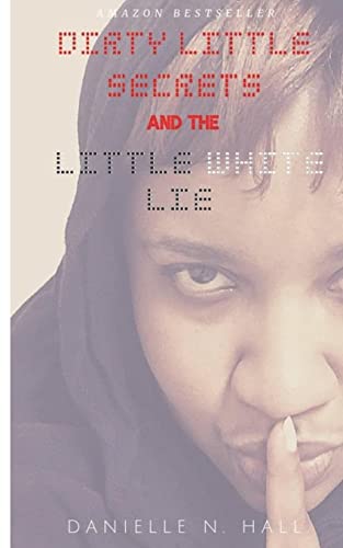Beispielbild fr Dirty Little Secrets & the Little White Lie zum Verkauf von THE SAINT BOOKSTORE