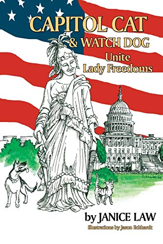 Stock image for Capitol Cat & Watch Dog Unite Lady Freedoms for sale by Lucky's Textbooks