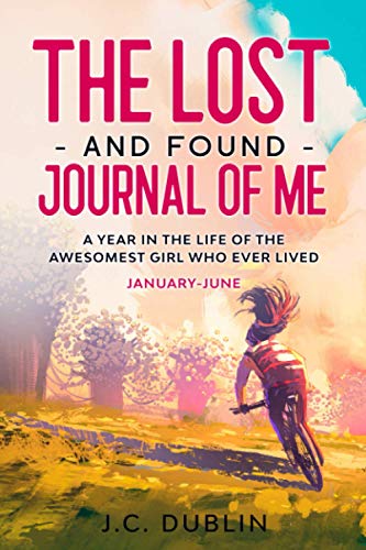 Stock image for The Lost and Found Journal of Me: A Year in the Life of the Awesomest Girl Who Ever Lived (January-June) for sale by ThriftBooks-Atlanta