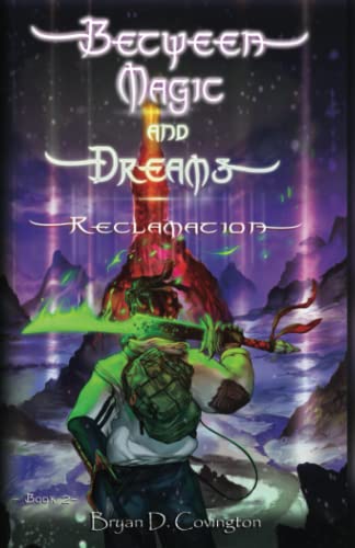 9781733943932: Between Magic and Dreams: Reclamation