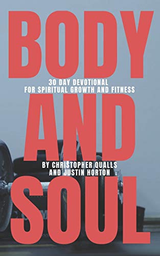 Imagen de archivo de Body and Soul: 30 Day Devotional for Spiritual Growth and Fitness a la venta por Lucky's Textbooks