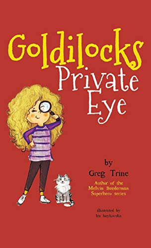 Stock image for Goldilocks Private Eye for sale by Better World Books: West