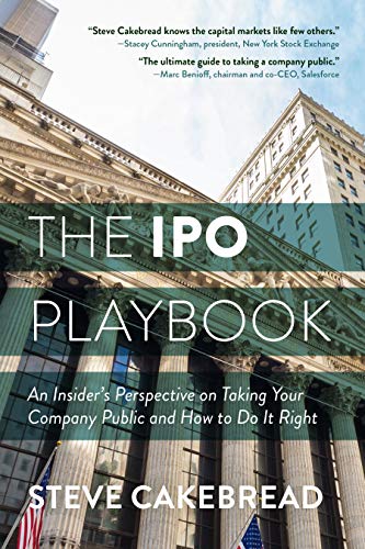 Stock image for The IPO Playbook: An Insiders Perspective on Taking Your Company Public and How to Do It Right for sale by Books-FYI, Inc.