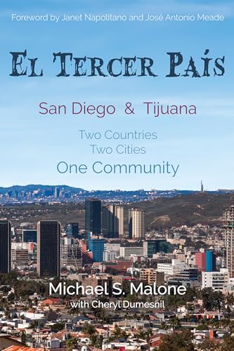 Stock image for El Tercer Pais: San Diego & Tijuana: Two Countries, Two Cities, One Community for sale by PlumCircle