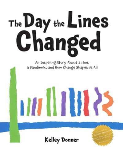 Beispielbild fr The Day the Lines Changed : An Inspiring Story about a Line, a Pandemic, and How Change Shapes Us All zum Verkauf von Better World Books
