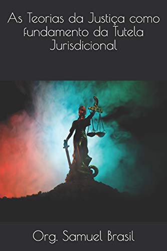 Imagen de archivo de As Teorias da Justia como fundamento da Tutela Jurisdicional (Portuguese Edition) a la venta por Lucky's Textbooks