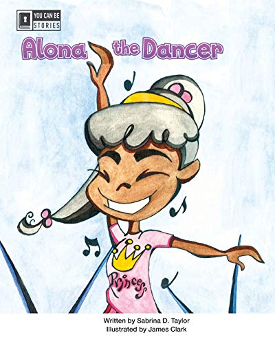 Stock image for Alona the Dancer (You Can Be.) for sale by Save With Sam