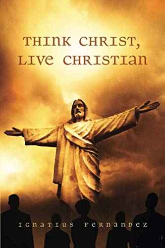 Stock image for Think Christ, Live Christian for sale by Revaluation Books