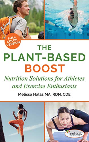 Imagen de archivo de The Plant-Based Boost: Nutrition Solutions for Athletes and Exercise Enthusiasts a la venta por GF Books, Inc.