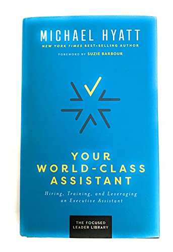 9781733970129: Your World-Class Assistant Hardcover Michael Hyatt & Co Hyatt