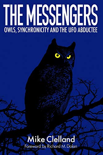 Imagen de archivo de The Messengers: Owls, Synchronicity and the UFO Abductee a la venta por HPB-Diamond
