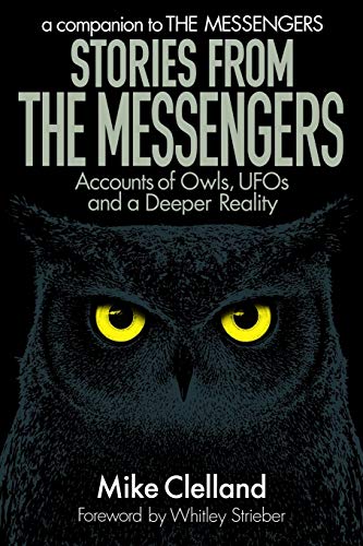 Imagen de archivo de Stories from The Messengers: Accounts of Owls, UFOs and a Deeper Reality a la venta por California Books