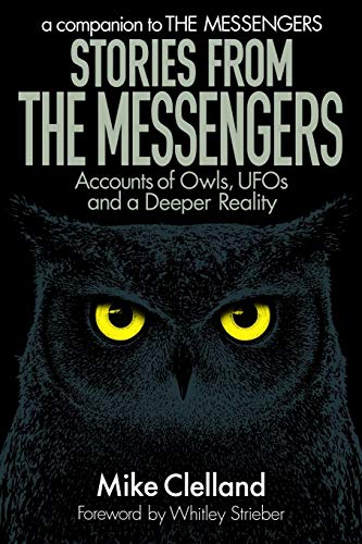 Stock image for Stories from The Messengers: Accounts of Owls, UFOs and a Deeper Reality for sale by California Books