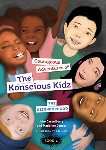 Imagen de archivo de The Courageous Adventures of the Konscious Kidz - The Neighborhood a la venta por Books From California