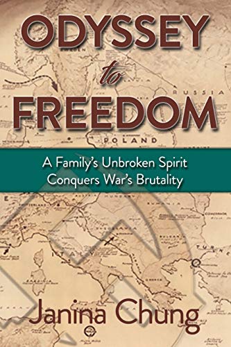 Beispielbild fr Odyssey to Freedom: A Familys Unbroken Spirit Conquers Wars Brutalities zum Verkauf von Goodwill Books