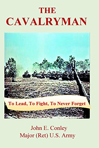 Beispielbild fr The Cavalryman: To Lead, To Fight, To Never Forget zum Verkauf von GF Books, Inc.