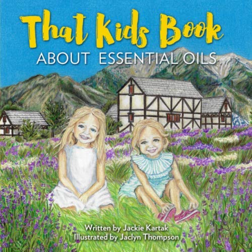 Stock image for That Kids Book: About Essential Oils for sale by Red's Corner LLC